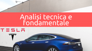 Analisi tecnica e fondamentale Tesla